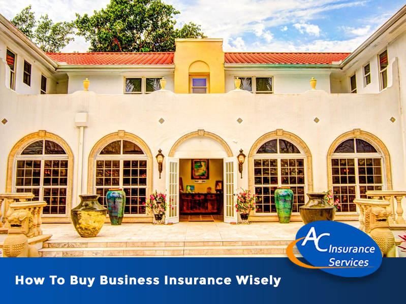 How To Buy Business Insurance Wisely